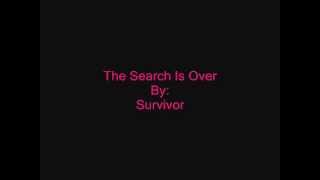 The Search Is Over By: Survivor - With Lyrics