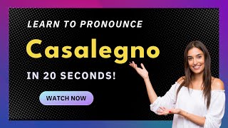 How to pronounce Casalegno