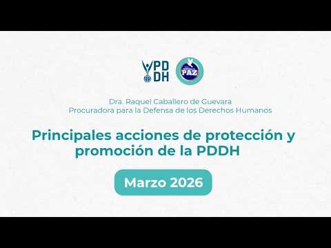 Informe de Protección y Promoción de Derechos Humanos/Marzo 2026