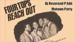 Four Tops "Reach out, I'll be there..." Dj Reverend P Edit