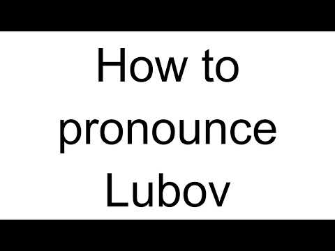 How to Pronounce Lubov (Russian)