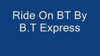 Ride On BT By B.T Express