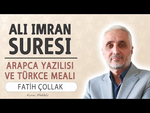 Ali imran suresi anlamı dinle Fatih Çollak (Ali imran suresi arapça yazılışı okunuşu meali)