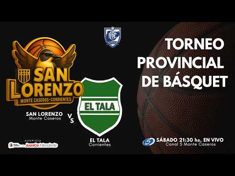 TORNEO PREFEDERAL DE BÁSQUET - SAN LORENZO (Monte Caseros) vs EL TALA (Corrientes)