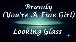 Brandy (You&#39;re A Fine Girl) - Looking Glass (Letra/Lyrics)
