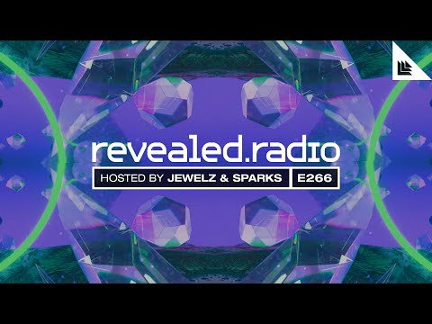 Revealed Radio 266 - Jewelz & Sparks