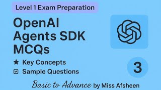 MCQs on Level 1 Exam | OpenAI Agents SDK Practice Test with Answers | Exam Preparation 2025