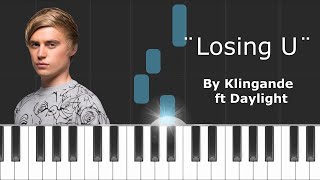 Klingande - &quot;Losing U&quot;  ft Daylight Piano Tutorial - Chords - How To Play - Cover