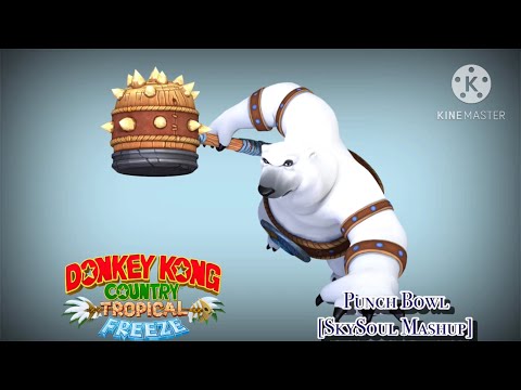 Punch Bowl [SkySoul Mashup/Vocal ver.] (Donkey Kong Country: Tropical Freeze)