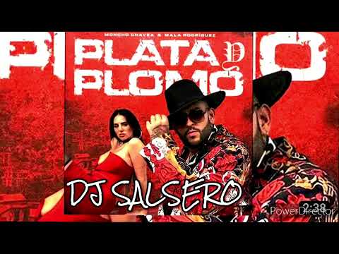 PLATA O PLOMO REMIX - Moncho Chavea Ft Mala Rodriguez & dj SaLsErO