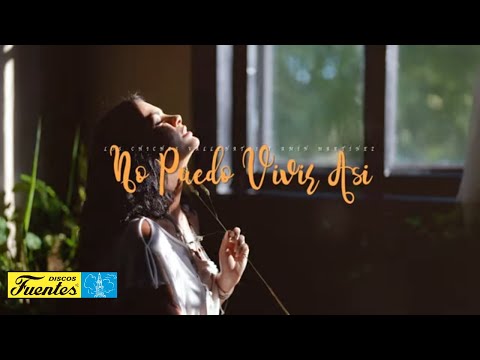 NO PUEDO VIVIR ASI -  Los Chiches Vallenatos & Amín Martínezz (Video Letra)