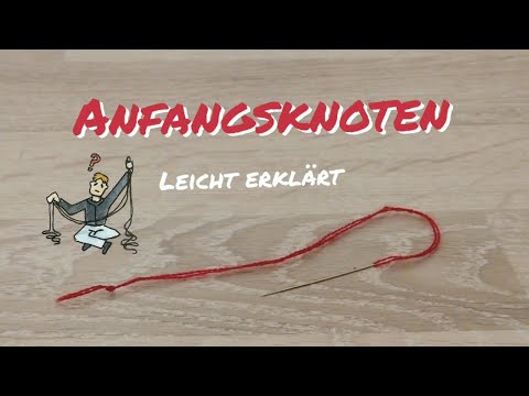Ich lerne den Anfangsknoten (Trick beim Nähen mit der Hand)