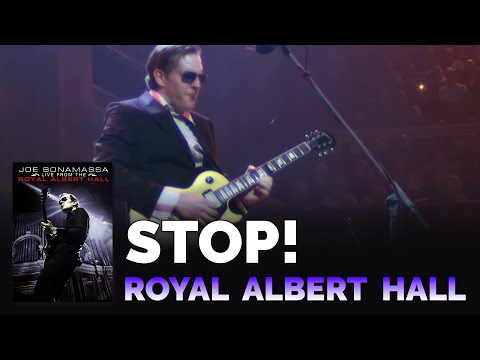 Joe Bonamassa Official - "Stop!" - Live From The Royal Albert Hall