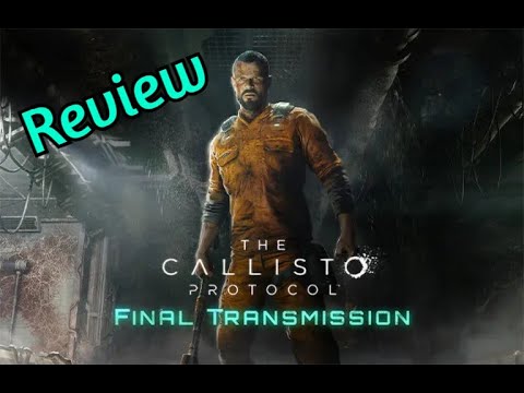 My Callisto Protocol Final Tramission DLC Review