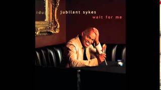 Jubilant Sykes &amp; Jennifer Warnes - Have A Little Faith In Me