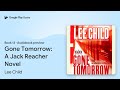 Gone Tomorrow: A Jack Reacher Novel Book 13 by Lee Child · Audiobook preview