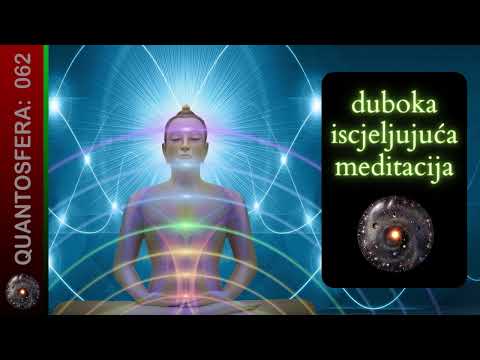 Duboka Iscjeljujuća Meditacija - Quantosfera meditacije