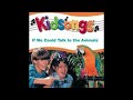 Kidsongs If We Could Talk To The Animals Full Album 1993 1995 CHECK DESC