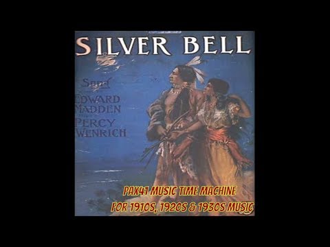 1910s Music Of The Peerless Quartet - Silver Bell @Pax41