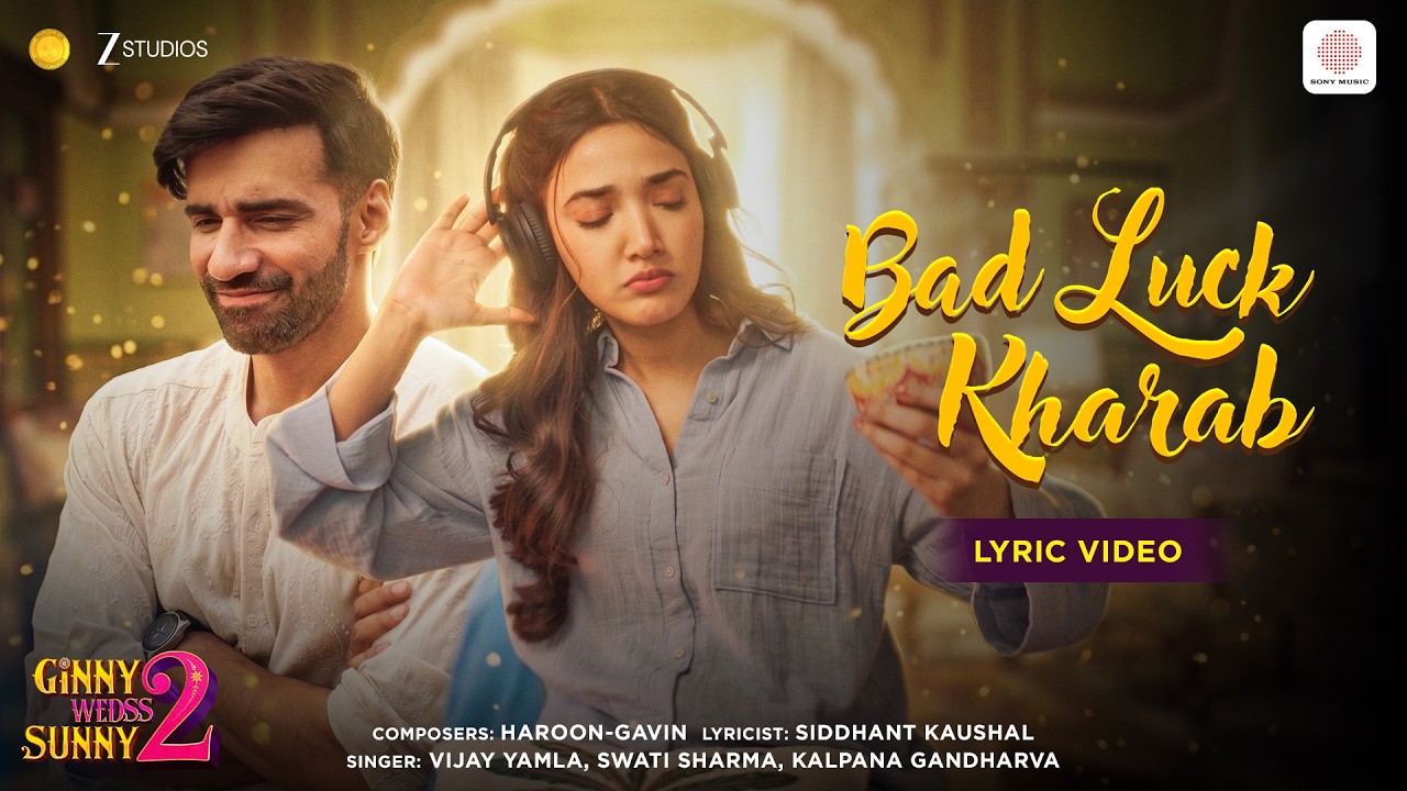 Bad Luck Kharab | Lyric Video | Ginny Wedss Sunny 2 | Avinash, Medha | Haroon-Gavin
