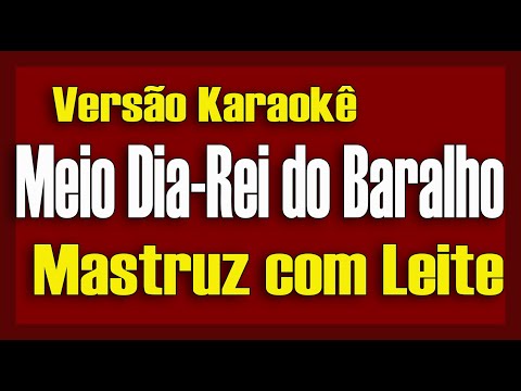 Mastruz com Leite - Pot-pourri Meio dia - Rei do Baralho - Karaokê