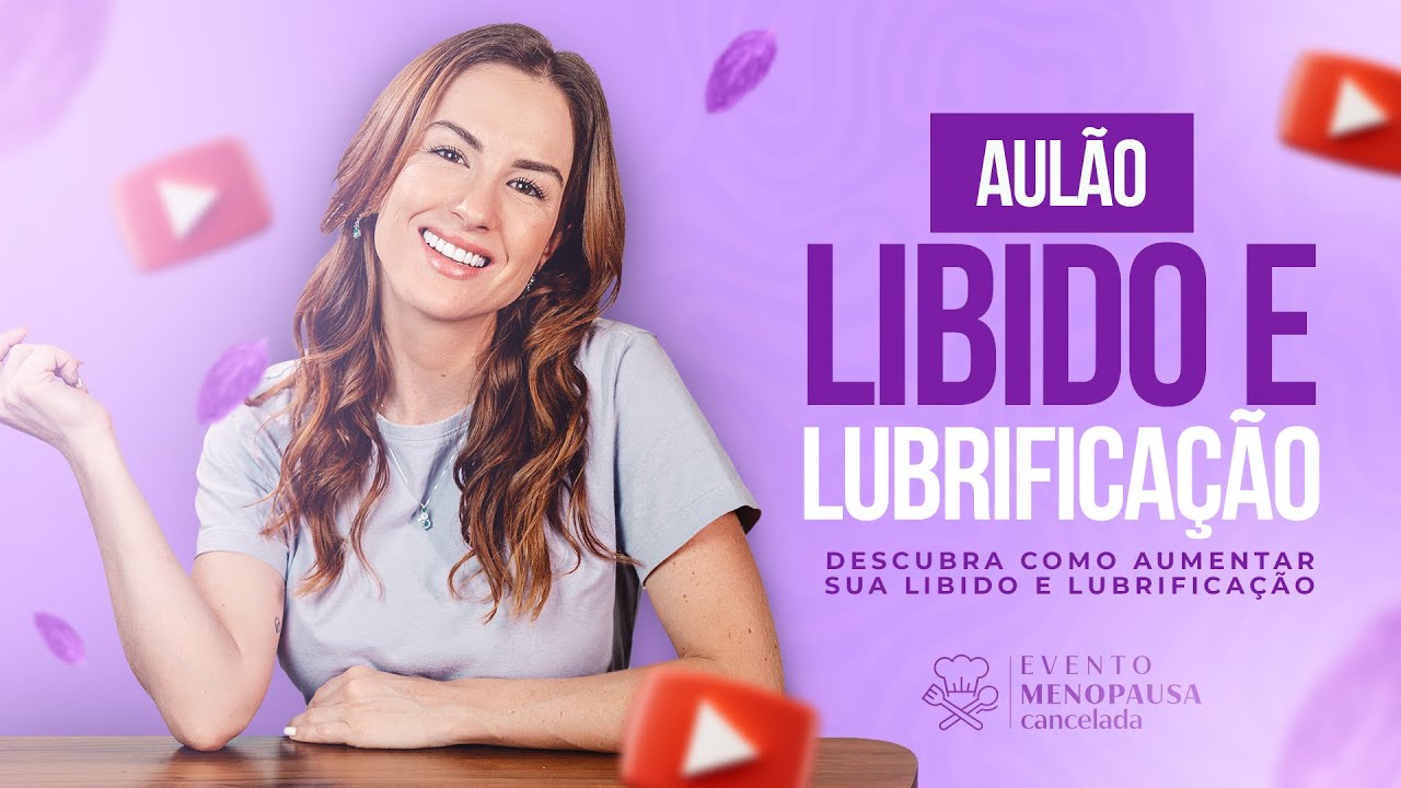 AULA EXCLUSIVA SOBRE LIBIDO E LUBRIFICAÇÃO! 🔥