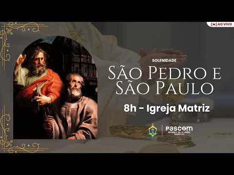 SOLENIDADE DE SÃO PEDRO E SÃO PAULO - AO VIVO - 28/06/2026 - PARÓQUIA NOSSA SENHORA DE LOURDES
