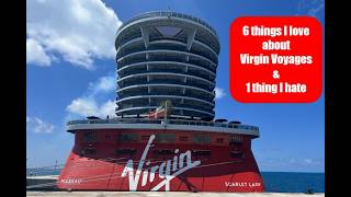 6 Things I love about Virgin Voyages & 1 I hate