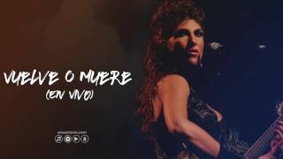 Ana Victoria - Vuelve o Muere (En Vivo)