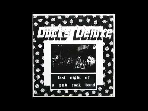 Ducks Deluxe – Last Night Of A Pub Rock Band 1975 Full Album