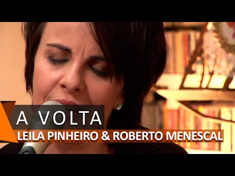 Leila Pinheiro e Roberto Menescal: A Volta (DVD Agarradinhos)