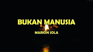 Download lagu Marion Jola - Bukan manusia (Lirik Lagu) mp3 Download lagu Marion Jola - Bukan manusia (Lirik Lagu) mp3