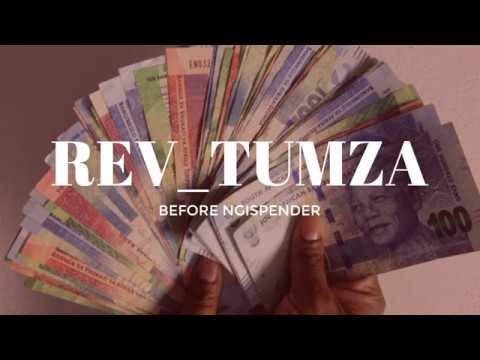 Rev Tumza before ngi'spender ft meropa