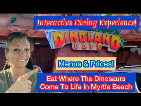 Dinoland Cafe 🦖Myrtle Beach, Eat w/The Dinosaurs - Dinos Come To Life + Menu #myrtlebeach #dinosaur