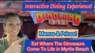Dinoland Cafe 🦖Myrtle Beach, Eat w/The Dinosaurs - Dinos Come To Life + Menu #myrtlebeach #dinosaur