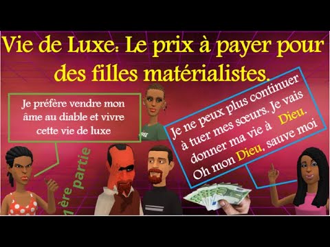 Vie de Luxe: Le prix à payer pour des filles matérialistes (Animations chrétiennes ). Partie 1