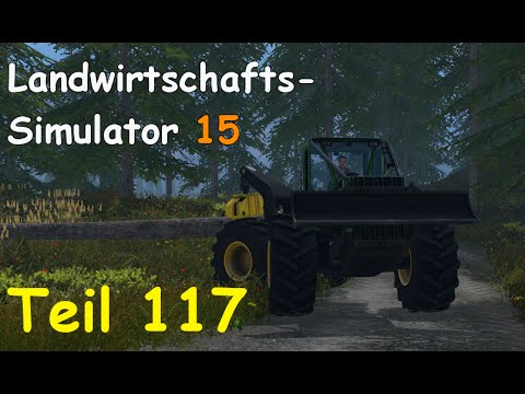 Let's Play Landwirtschafts Simulator 15 Forstwirtschaft Teil 117 [Two Rivers] | Liongamer1
