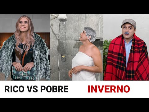 Rico vs Pobre no INVERNO