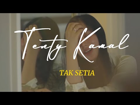 TAK SETIA - TENTY KAMAL SINGLE