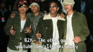 B2K - The Other Guy