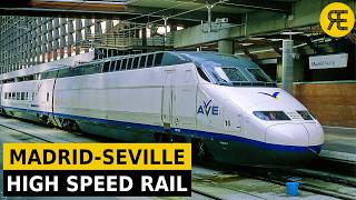 How Spain Built Its First High-Speed Railway: Madrid-Seville AVE