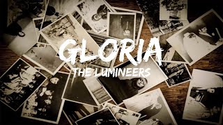The Lumineers - Gloria (Lyrics)