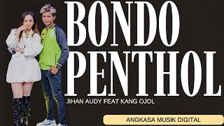 Download lagu Jihan Audy feat Kang Ojol - Bondo Penthol [ Live Music] mp3