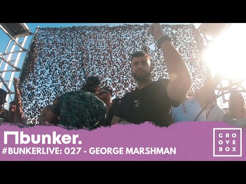 #BunkerLive - 027 George Marshman Live from the bunker stage @ groovebox festival (27th May 2023)