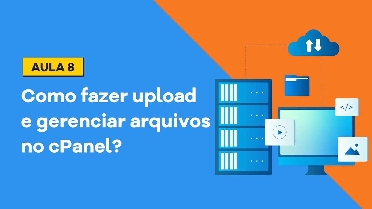 [Aula 08] Gerenciador de Arquivos cPanel - Movimentar e transferir arquivos!