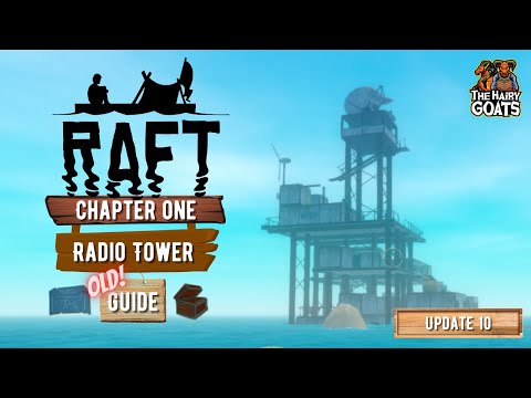 Raft: The Radio Tower [Old Guide] (all notes, blueprints and Resources)  - [The Hairy Goats' Guides]