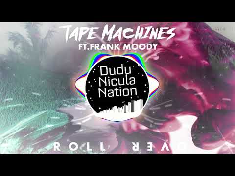Tape Machines feat Frank Moody - Roll Oʌǝɹ Bass Boosted