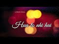 Tujhe Na Dekhu Toh Chain Whatsapp Status Lyrical Status