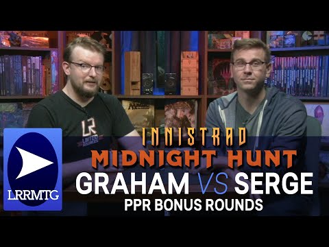 Graham vs Serge || Innistrad Midnight Hunt - Bonus Rounds