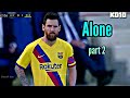 Lionel Messi● Alan walker & Ava Max - Alone part 2● skills & goals 2020